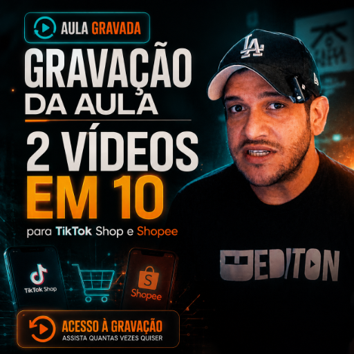 GRAVAÇÃO: 2 Vídeos em 10 para TikTok Shop e Shopee
