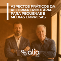 Aspectos Práticos Da Reforma Tributária Nas Pequenas e Médias Empresas