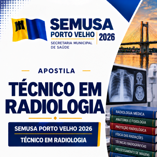 Apostila SEMUSA Porto Velho 2026 — Técnico em Radiologia