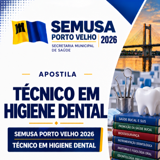 Apostila SEMUSA Porto Velho 2026 — Técnico em Higiene Dental