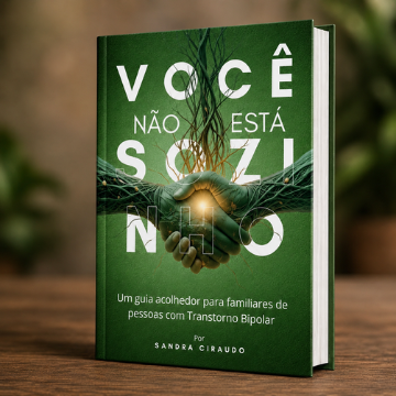 Ebook - Você não está sozinho: Um guia acolhedor para familiares de pessoas com Transtorno Bipolar