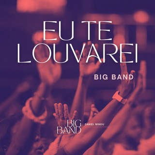 Arranjo Eu Te Louvarei - BIG BAND