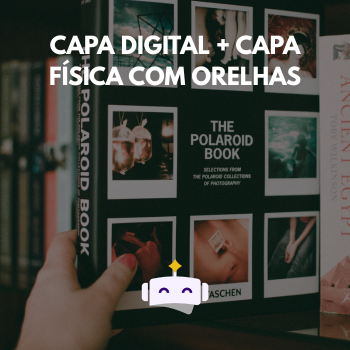 CAPA DIGITAL + CAPA FÍSICA COM ORELHAS